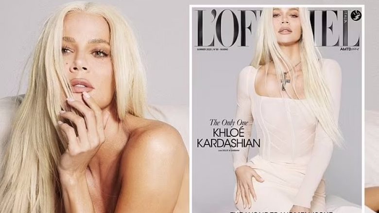Khloe Kardashian shndërrohet në bionde për kopertinën e re të “L’Officiel Italia”