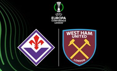 Finalja e Ligës së Konferencës: Fiorentina – West Ham, formacionet zyrtare