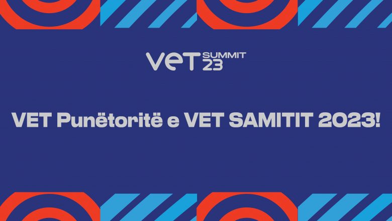 Fuqizimi i shkathtësive dhe rritja e mundësive të punësimit: VET Samiti 2023!