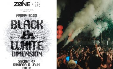 Sonte natë elektrizuese në Zone Club me eventin ‘Black X White Dimension’