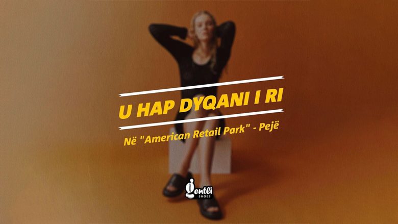 American Retail Park – shtëpia e re e Gentli Shoes në Pejë