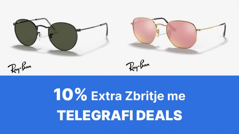 E vetmja mënyrë që t’i bëni ballë diellit janë syzet Ray Ban me 10% ekstra zbritje në Telegrafi Deals