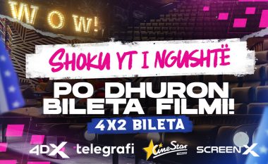 Fitoni biletat VIP në GIVEAWAY nga Telegrafi Events dhe Cinestar Cinemas dhe përjetoni një udhëtim emocionues në botën e 4DX ScreenX!