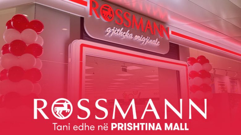 Produkte cilësore për të gjithë në dyqanin e ri të Rossmann në Prishtina Mall