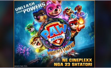 “Paw Patrol: The Mighty Movie” arrin në Cineplexx