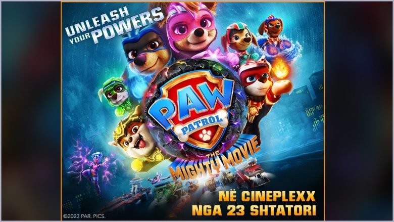 “Paw Patrol: The Mighty Movie” arrin në Cineplexx