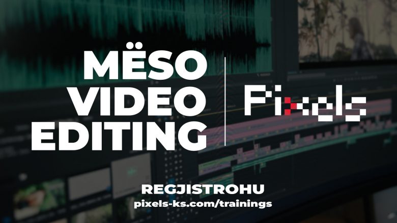 Pixels Academy hap aplikimet, mëso gjithçka që të duhet për video editim