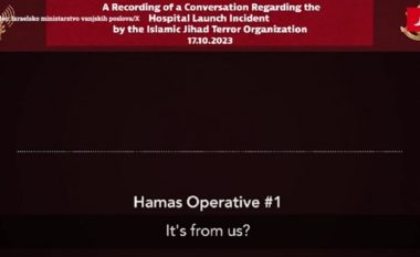 Izraeli publikon audio-incizimin: Kjo është biseda e terroristëve në sulmin mbi spitalin e Gazës