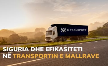Siguria dhe efikasiteti në transportin e mallrave –  M-Transport është alternativa juaj