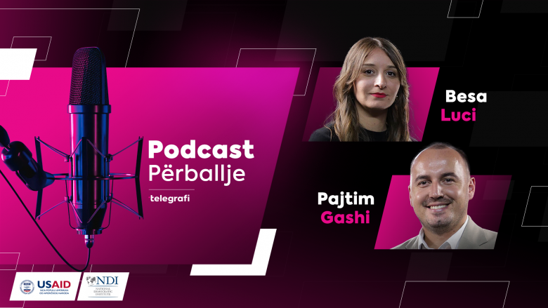 “Përballje Podcast” me Besa Lucin e Pajtim Gashin për dezinformimin, keqinformimin e gazetarinë e dobët në Kosovë