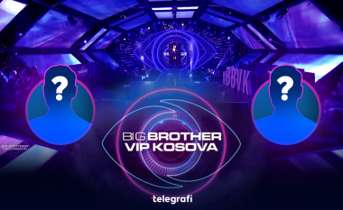 Zbulohen dy banorët e rinj që do të futen në Big Brother VIP Kosova