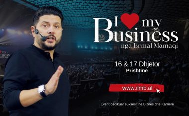 “I love my Business”, për herë të parë në Prishtinë trajnimi më i madh për biznesin