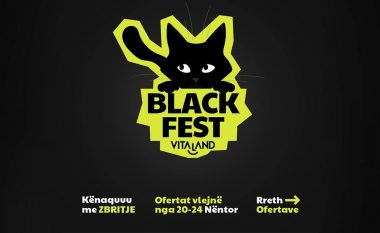 Black Fest në VitaLand – zbritje të shumta për Black Friday