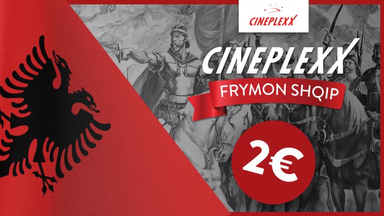 Cineplexx Frymon Shqip! Vetëm me 28 dhe 29 Nëntor për çdo film Shqiptar çmimi i biletës vetëm 2 euro!