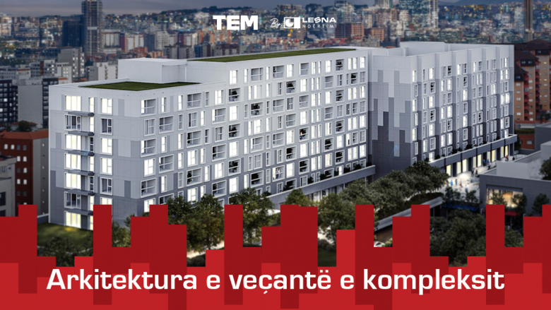 Inovacioni arkitekturor në kompleksin Tem Residence