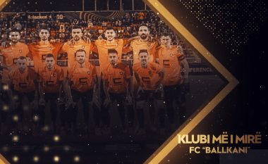 Ballkani “Klubi më i mirë i vitit”, Drita “Klubi më ‘Fair-Play’”