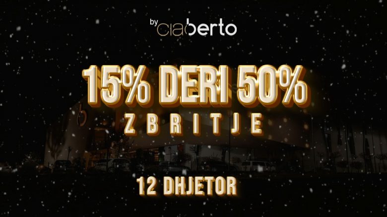 ZBRITJE MAGJIKE në Ciao Berto – 15% deri 50% zbritje