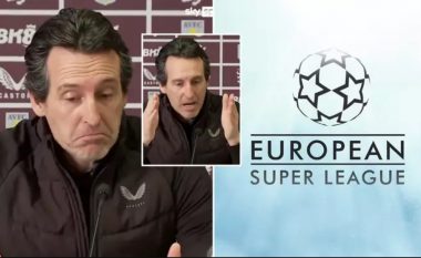 Unai Emery bëhet trajneri i parë që flet publikisht për Superligën Evropiane