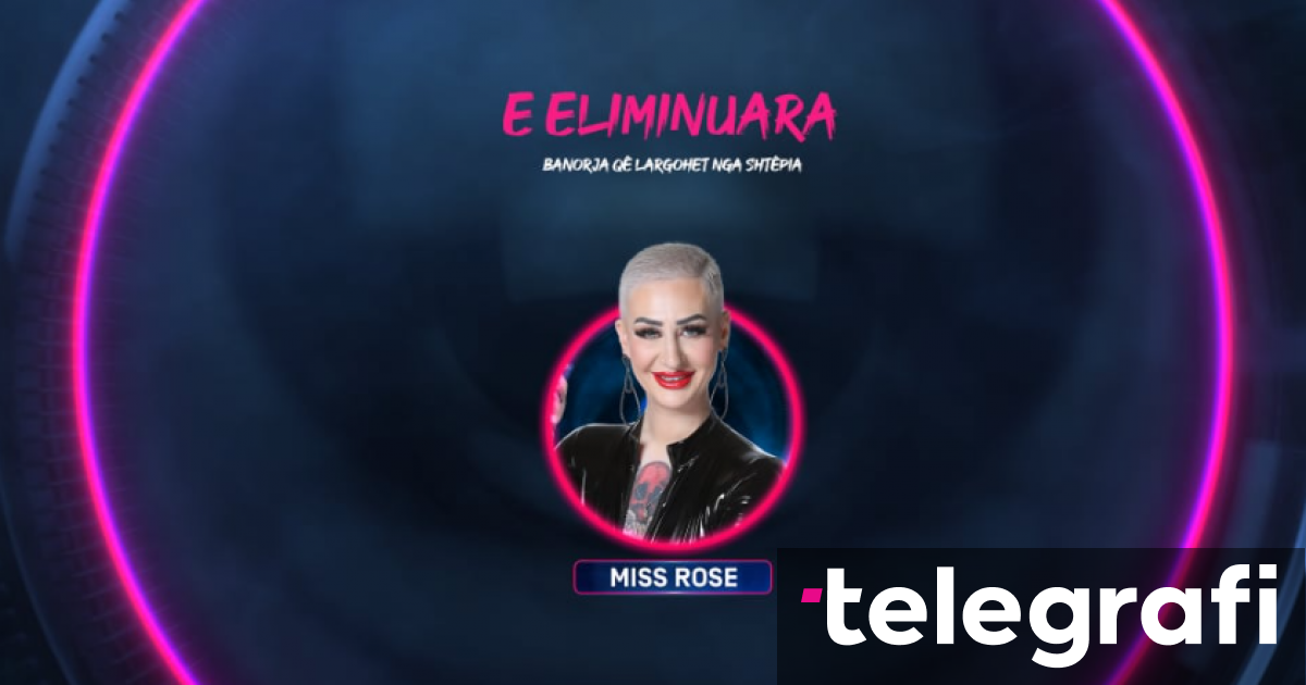 Miss Rose eliminohet nga shtëpia e Big Brother VIP Kosova