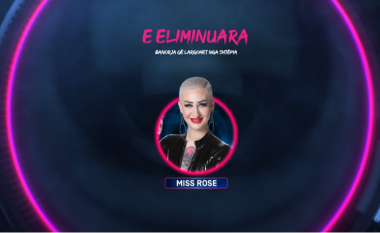 Miss Rose eliminohet nga shtëpia e Big Brother VIP Kosova