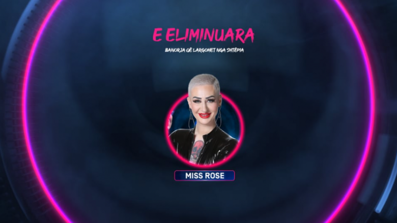 Miss Rose eliminohet nga shtëpia e Big Brother VIP Kosova