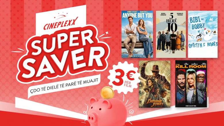 Këtë të diele mos harroni Cineplexx sjell ofertën Super Saver!