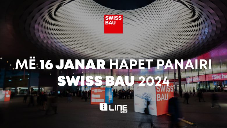 Nesër hapet Panairi Swiss Bau 2024 me Pjesëmarrjen e FASAL dhe Nero Home
