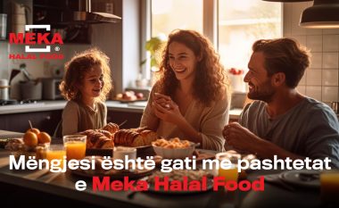 Pashtetat e Meka Halal Food – zgjidhja perfekte për mëngjesin tuaj