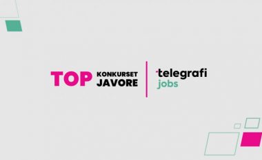 Puna po ju pret – konkurse të hapura në Telegrafi Jobs