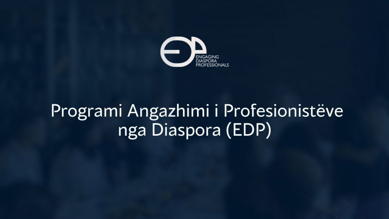 Programi EDP – Ndikimi i profesionistëve të diasporës në forcimin e kapaciteteve lokale