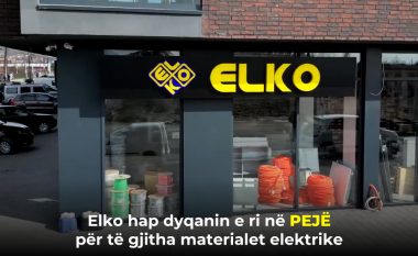 Elko hap dyqanin e ri në Pejë - zgjidhje për të gjitha materialet elektrike!