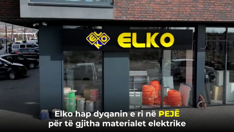 Elko hap dyqanin e ri në Pejë - zgjidhje për të gjitha materialet elektrike!