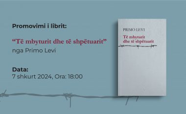 Më 7 shkurt në Librarinë Dukagjini promovohet libri “Të mbyturit dhe të shpëtuarit” nga Primo Levi