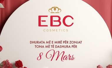 Blej dhuratën më të bukur për 8 Mars në EBC Cosmetics