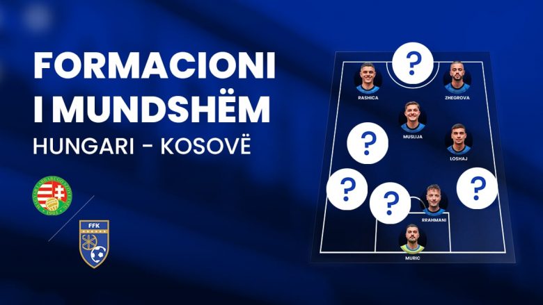 Foda me pesë ndryshime nga ndeshja e kaluar, formacioni i mundshëm i Kosovës përballë Hungarisë