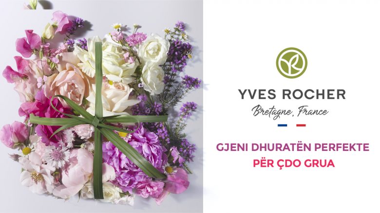 Brendi numër një i kozmetikës bimore Franceze Yves Rocher inspirim për dhuratat tona të 8 Marsit 