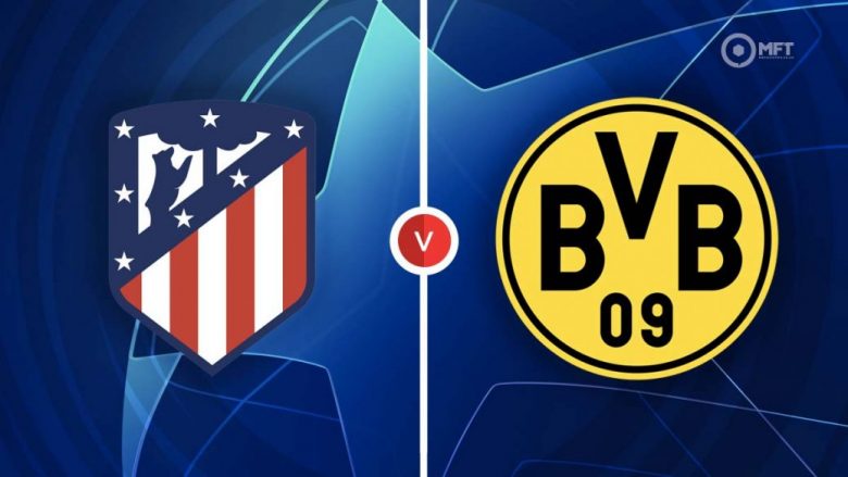 Atletico Madrid pret Borussia Dortmundin, formacionet zyrtare