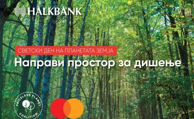 Halkbank i bashkohet nismës “Priceless Planet” së MasterCard për një mjedis më të mirë