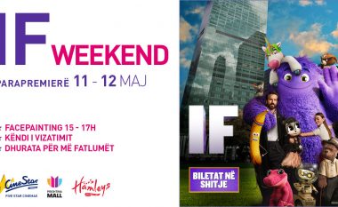 Lajme nga Cinestar Megaplex: If Weekend me 11 dhe 12 Maj