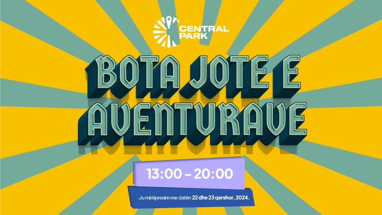 “Bota Jote e Aventurave” vazhdon në Central Park më 22 dhe 23 qershor!