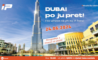 Udhëto në Dubai me IP Petrol!