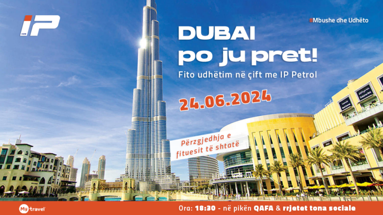 Udhëto në Dubai me IP Petrol!
