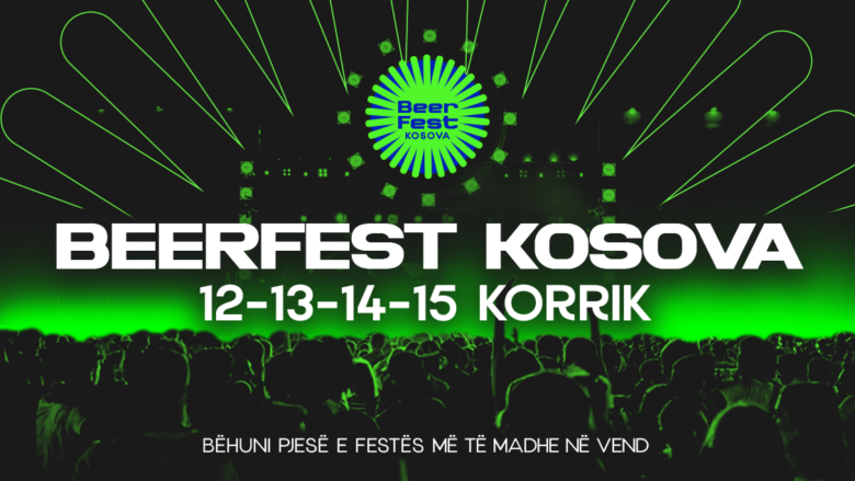 BeerFest Kosova 2024 – organizim madhështor prej 12 deri më 15 korrik në Prishtinë