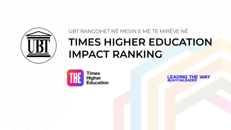 UBT i bën Kosovës një dhuratë të veçantë në Ditën e Çlirimit: Rangohet në mesin e më të mirëve në Times Higher Education Impact Ranking