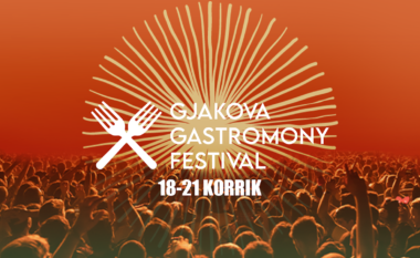 Gjakova Gastronomy Festival, festivali që gjallëron Gjakovën!