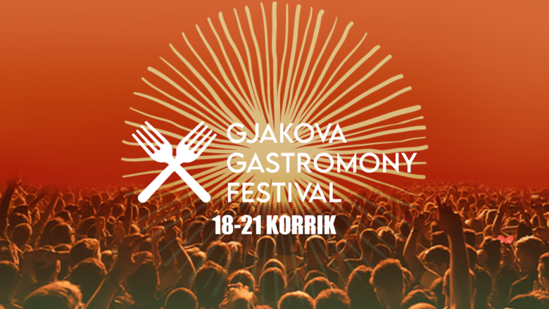 Gjakova Gastronomy Festival, festivali që gjallëron Gjakovën!