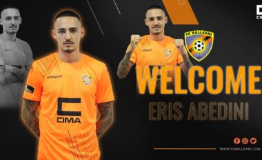 Zyrtare: Eris Abedini nënshkruan me Ballkanin