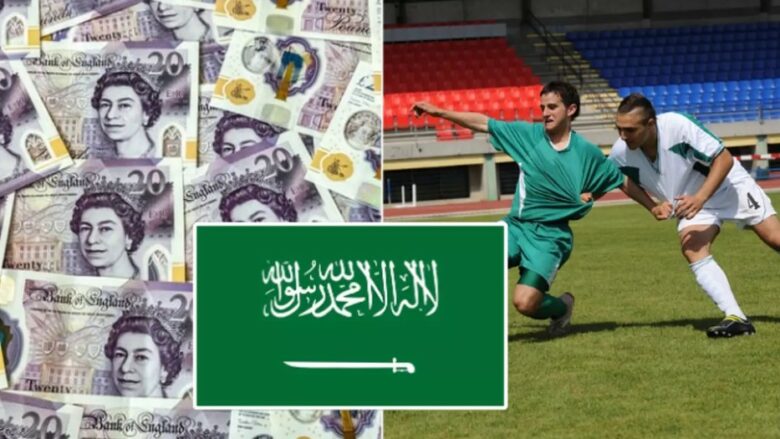 Arabia Saudite u ofron futbollistëve gjysmë profesionistë paga të jashtëzakonshme për t’u bërë pjesë e tyre