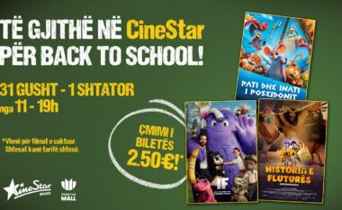 Back to School në Cinestar me 31 gusht dhe 1 shtator me çmime të biletave 2,50€