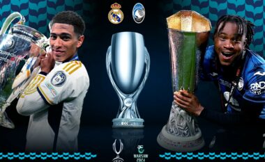 Dita e ndeshjes: Real Madridi dhe Atalanta takohen në Varshavë për të diskutuar trofeun e Superkupës së Evropës